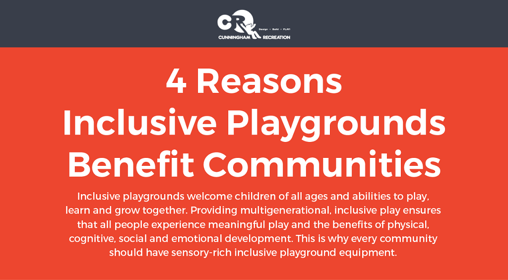 4 Reasons Inclusive Playgrounds Benefit Communities